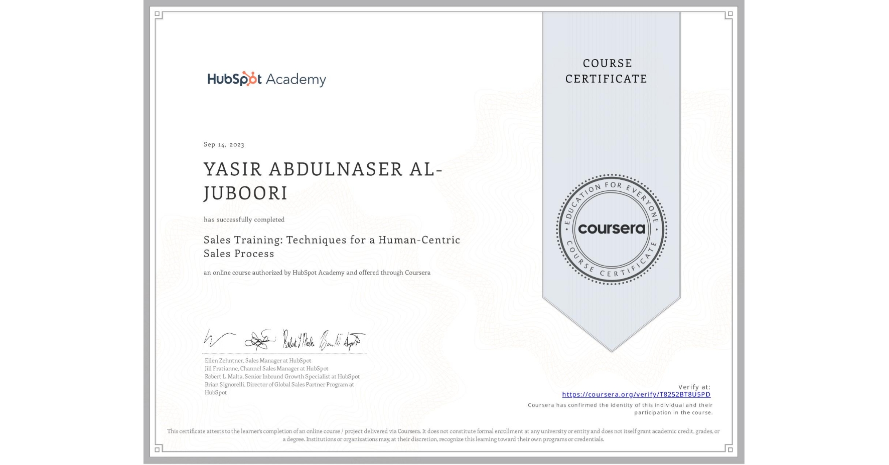 View certificate for YASIR ABDULNASER AL-JUBOORI, Sales Training: Techniques for a Human-Centric Sales Process, an online non-credit course authorized by HubSpot Academy and offered through Coursera