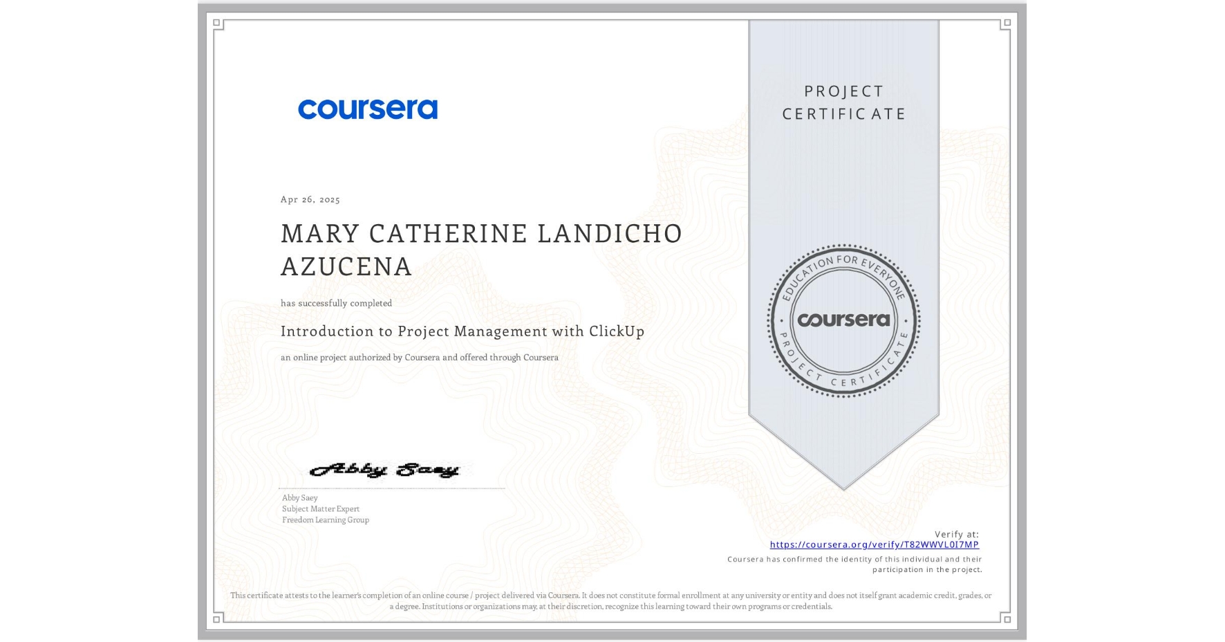 View certificate for MARY CATHERINE LANDICHO AZUCENA, Introduction to Project Management with ClickUp, an online non-credit course authorized by Coursera and offered through Coursera