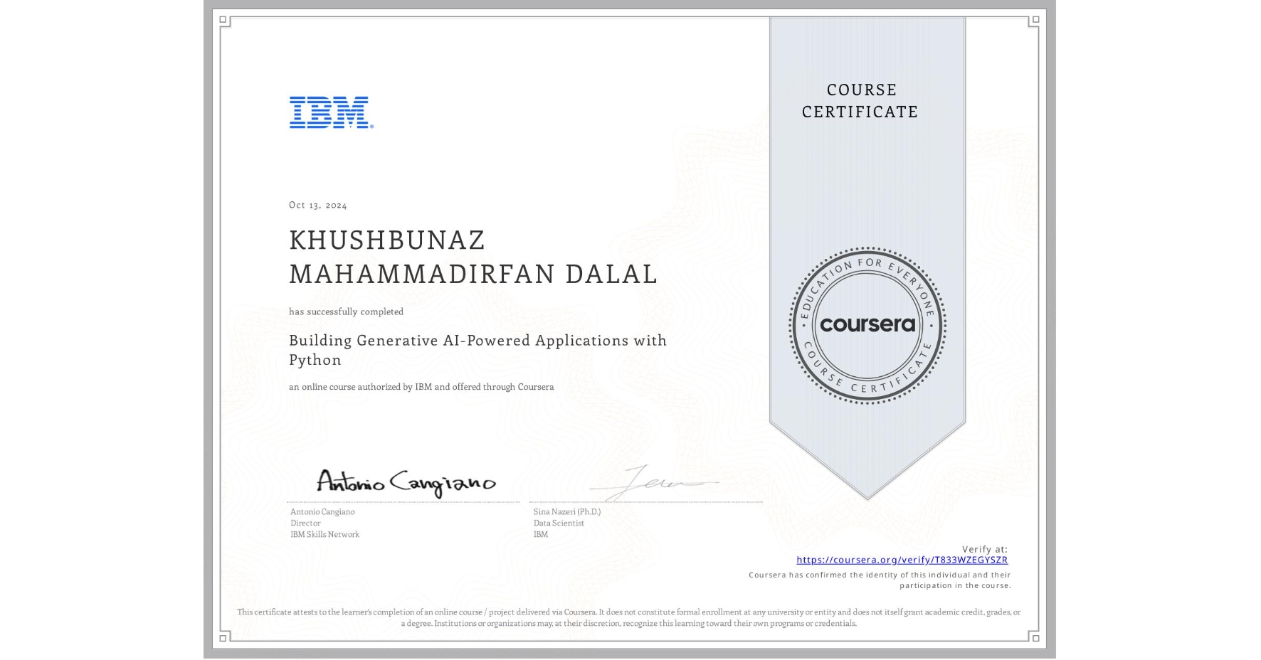 View certificate for KHUSHBUNAZ MAHAMMADIRFAN DALAL, Building Generative AI-Powered Applications with Python, an online non-credit course authorized by IBM and offered through Coursera