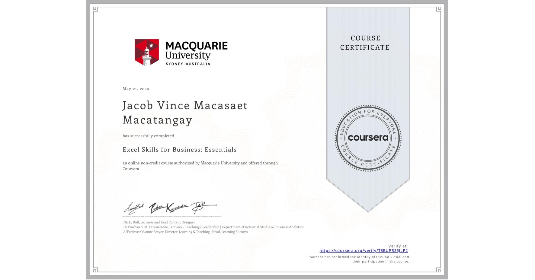 View certificate for Jacob Vince  Macasaet Macatangay, Excel Skills for Business: Essentials, an online non-credit course authorized by Macquarie University and offered through Coursera