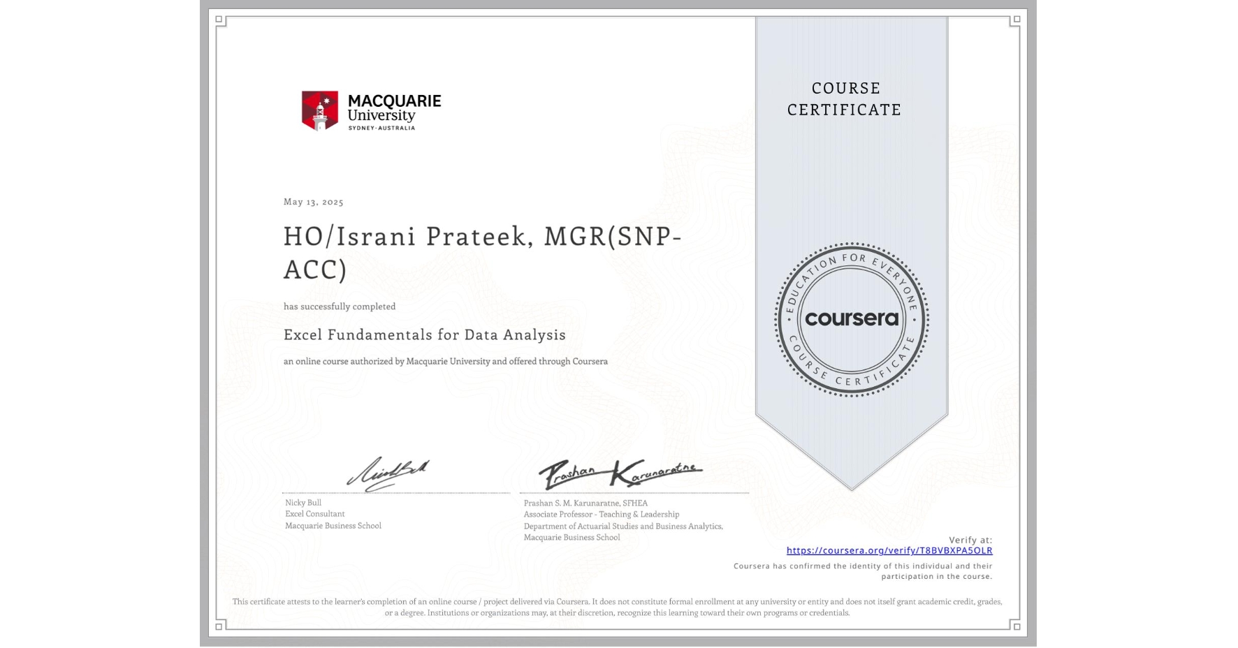 View certificate for HO/Israni Prateek, MGR(SNP-ACC), Excel Fundamentals for Data Analysis, an online non-credit course authorized by Macquarie University and offered through Coursera