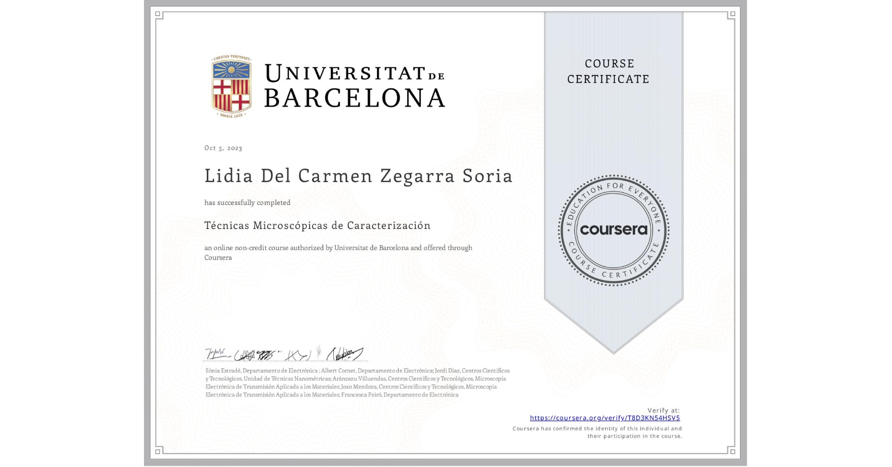 View certificate for Lidia Del Carmen Zegarra Soria, Técnicas Microscópicas de Caracterización , an online non-credit course authorized by Universitat de Barcelona and offered through Coursera