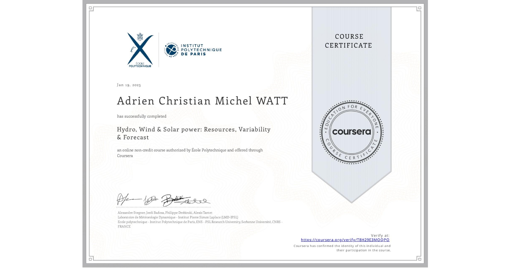 View certificate for Adrien Christian Michel WATT, Hydro, Wind & Solar power: Resources, Variability & Forecast, an online non-credit course authorized by École Polytechnique and offered through Coursera