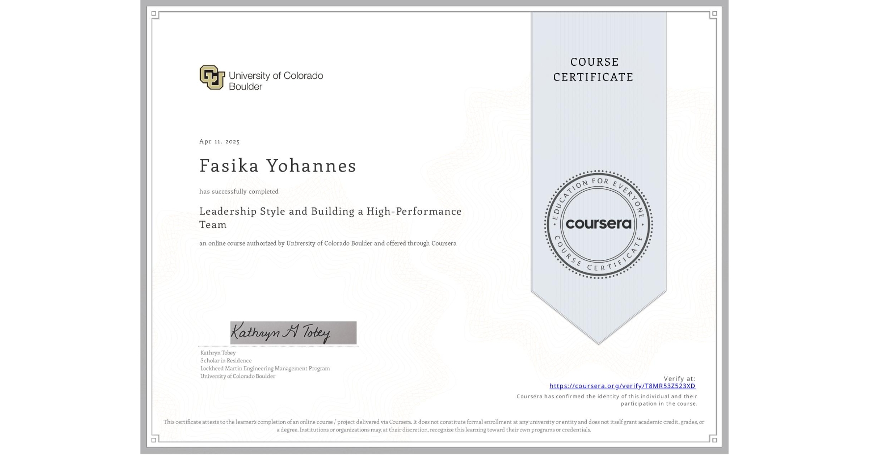 View certificate for Fasika Yohannes, Leadership Style and Building a High-Performance Team, an online non-credit course authorized by University of Colorado Boulder and offered through Coursera