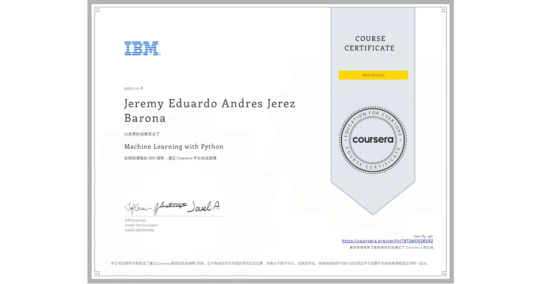 View certificate for Jeremy Eduardo Andres Jerez Barona, Machine Learning with Python, an online non-credit course authorized by IBM and offered through Coursera