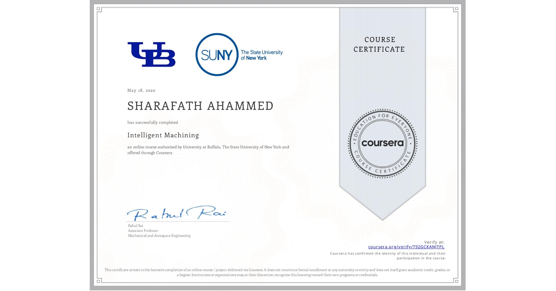 View certificate for SHARAFATH AHAMMED, Intelligent Machining, an online non-credit course authorized by University at Buffalo & The State University of New York and offered through Coursera
