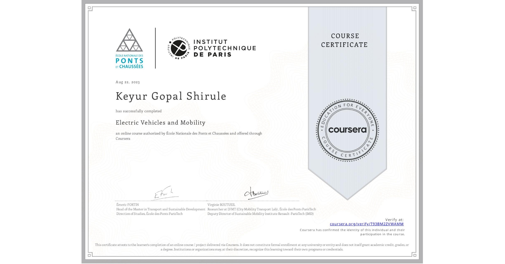 View certificate for Keyur Gopal  Shirule , Electric Vehicles and Mobility, an online non-credit course authorized by École Nationale des Ponts et Chaussées and offered through Coursera