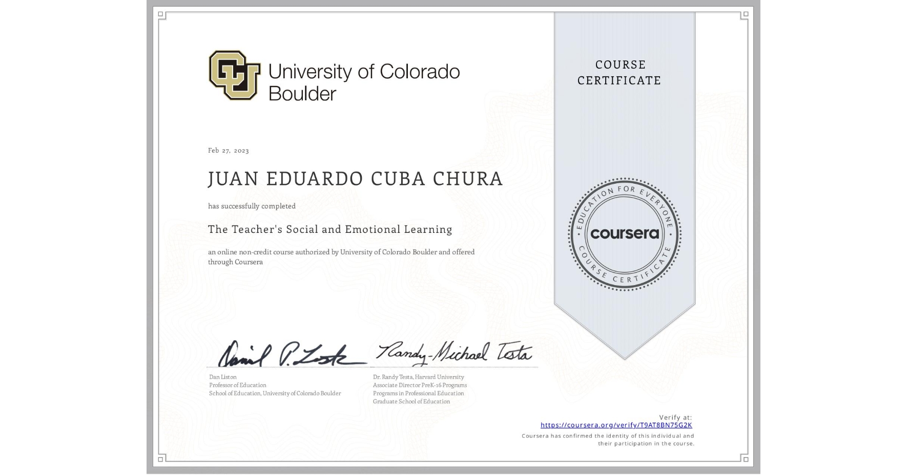 View certificate for JUAN EDUARDO CUBA CHURA, The Teacher's Social and Emotional Learning, an online non-credit course authorized by University of Colorado Boulder and offered through Coursera
