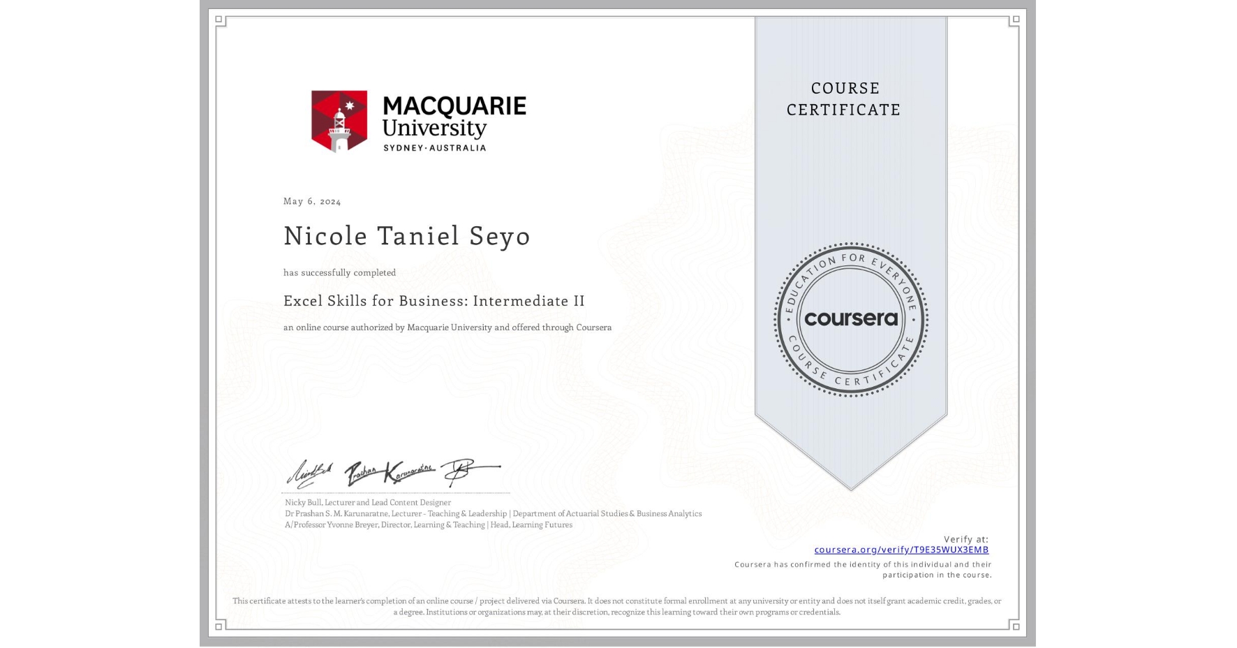 View certificate for Nicole Taniel Seyo, Excel Skills for Business: Intermediate II, an online non-credit course authorized by Macquarie University and offered through Coursera