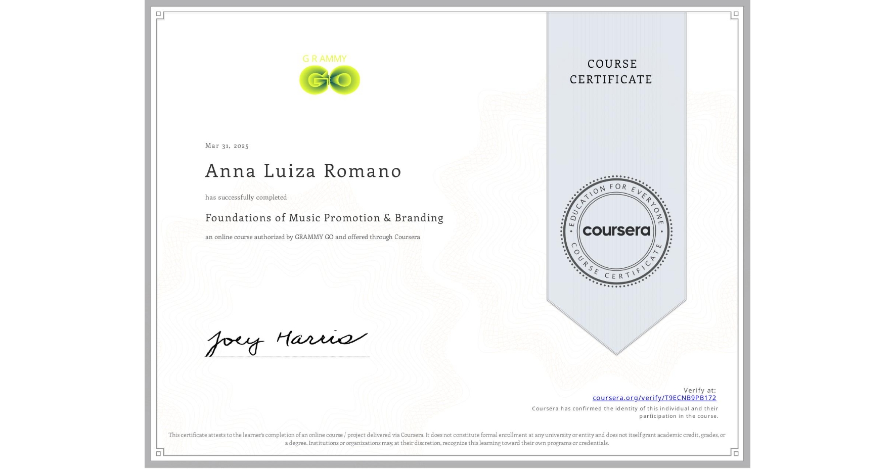 View certificate for Anna Luiza  Romano, Foundations of Music Promotion & Branding, an online non-credit course authorized by GRAMMY GO and offered through Coursera