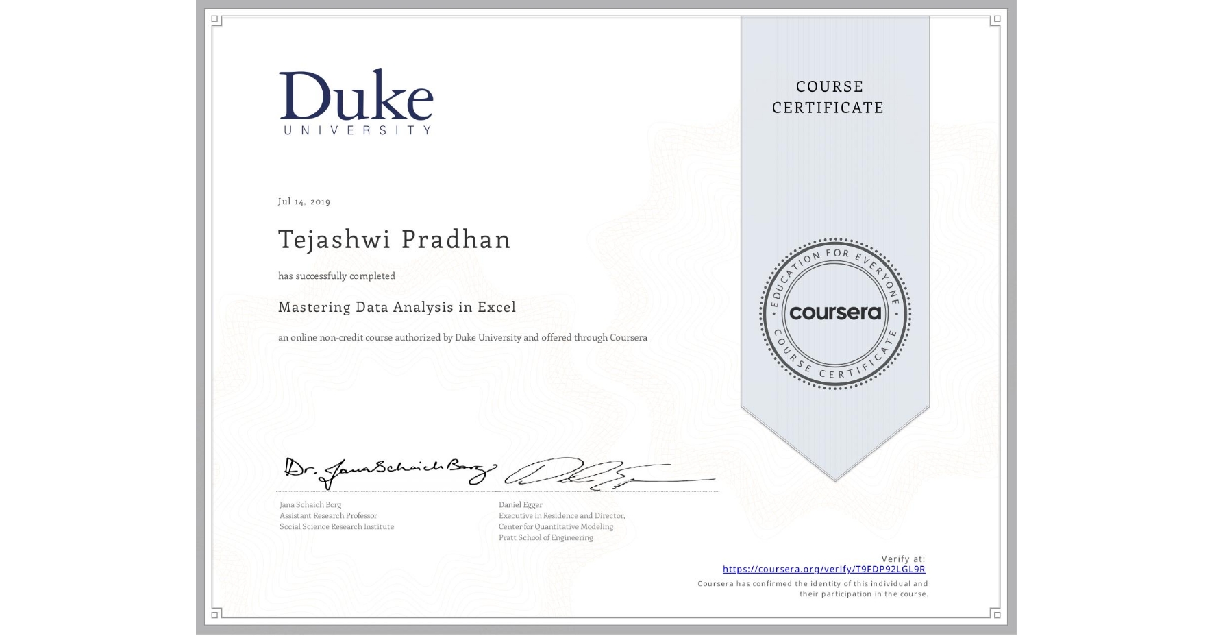 View certificate for Tejashwi Pradhan, Mastering Data Analysis in Excel, an online non-credit course authorized by Duke University and offered through Coursera