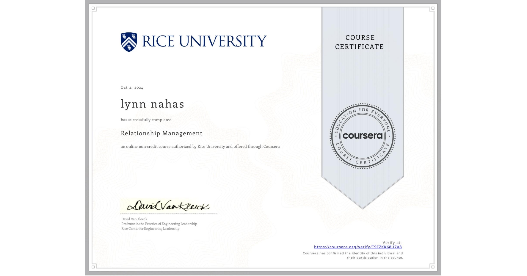 View certificate for lynn nahas, Relationship Management , an online non-credit course authorized by Rice University and offered through Coursera