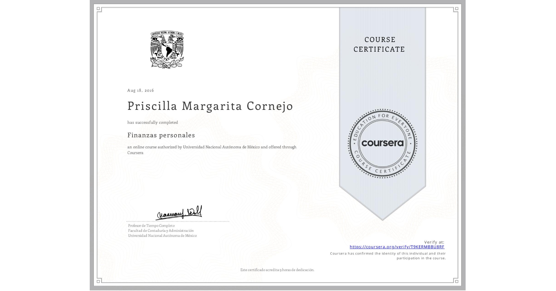 View certificate for Priscilla Margarita Cornejo, Finanzas personales, an online non-credit course authorized by Universidad Nacional Autónoma de México and offered through Coursera