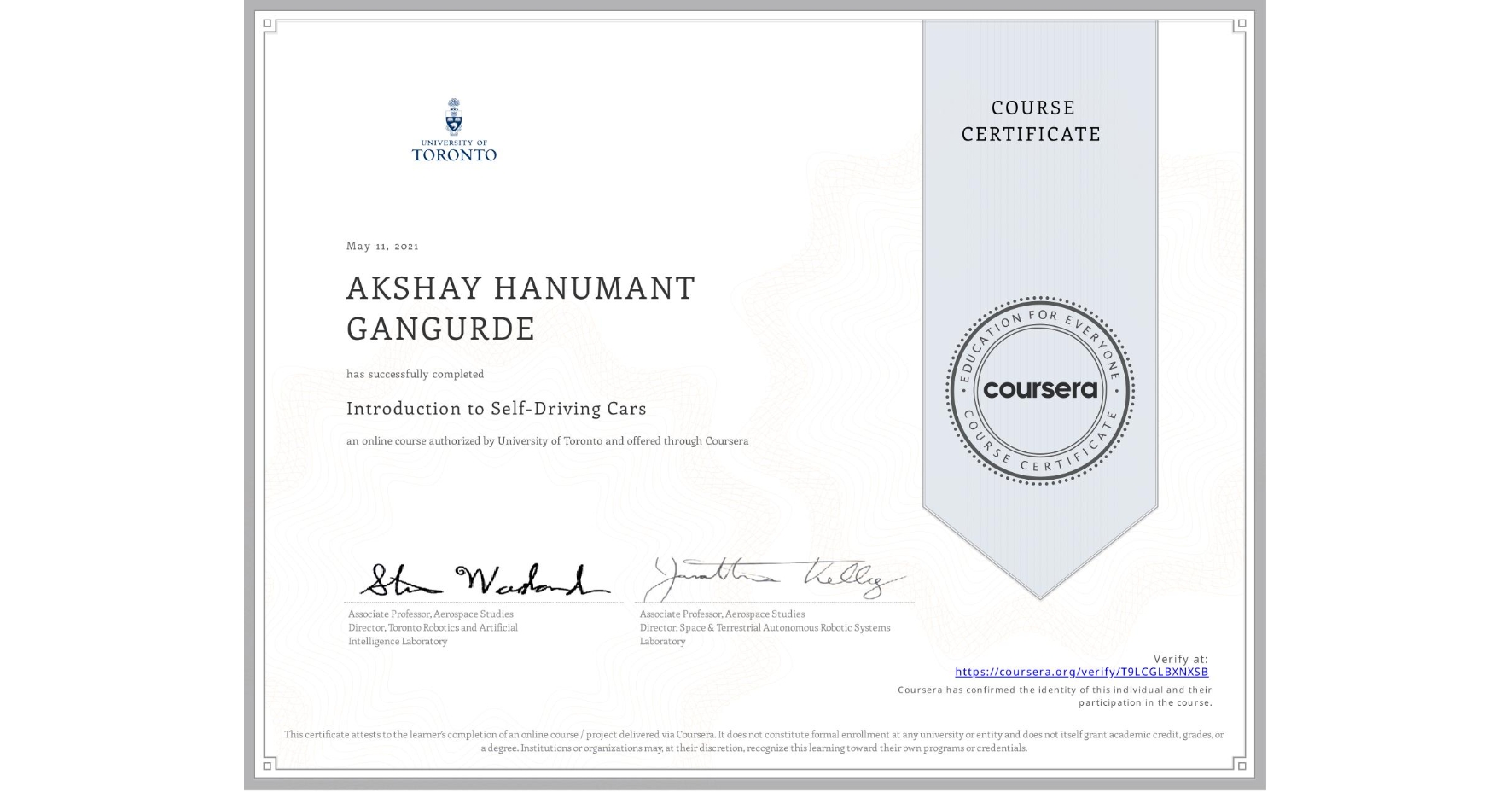 View certificate for AKSHAY HANUMANT GANGURDE, Introduction to Self-Driving Cars, an online non-credit course authorized by University of Toronto and offered through Coursera