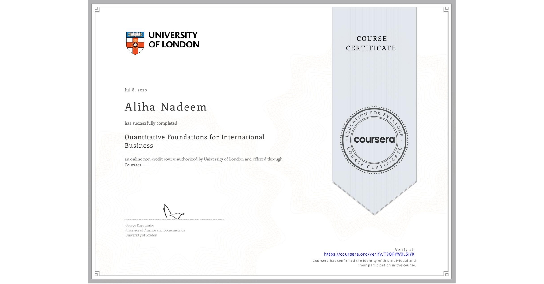 View certificate for Aliha Nadeem, Quantitative Foundations for International Business, an online non-credit course authorized by University of London and offered through Coursera