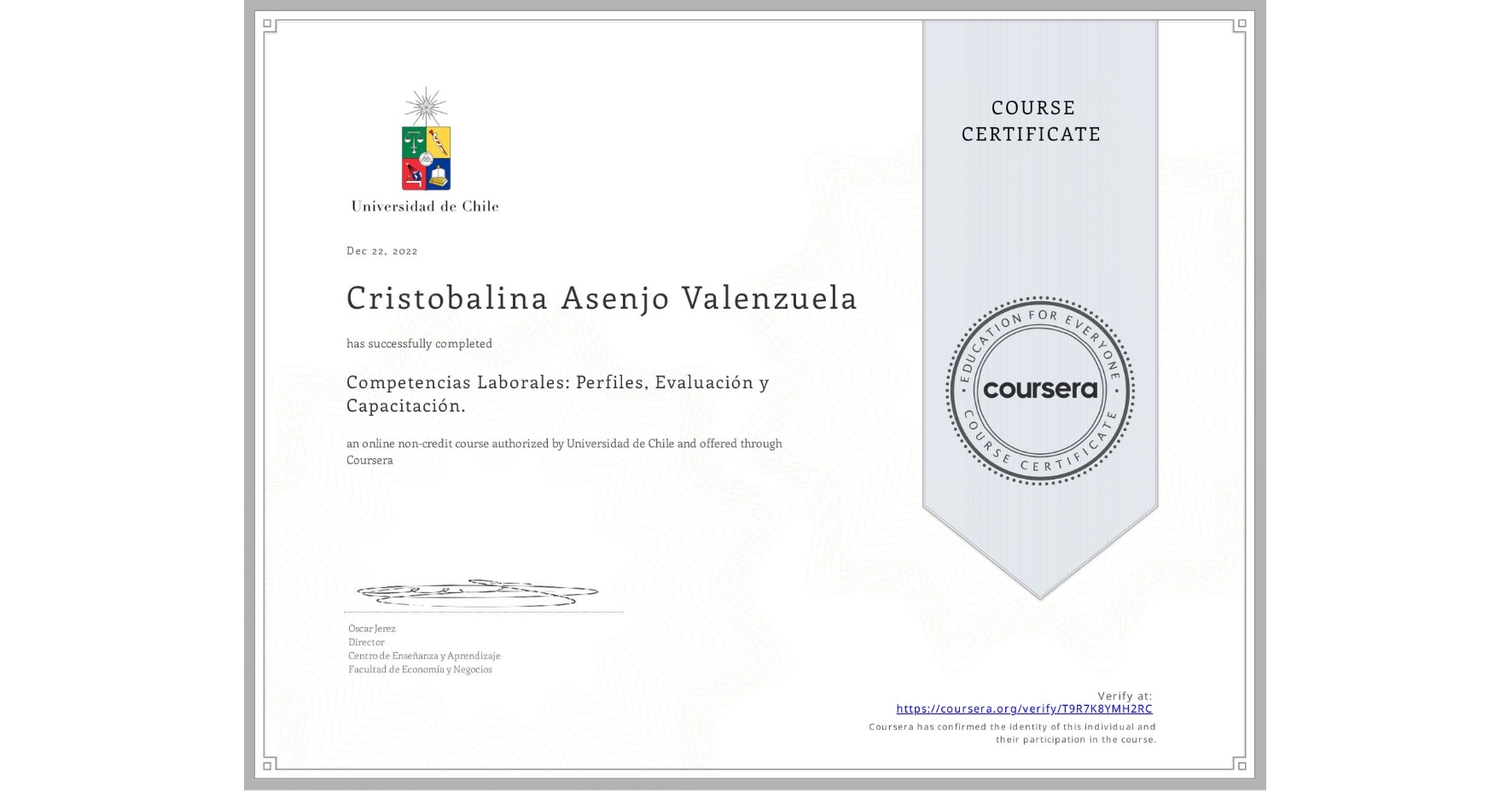 View certificate for Cristobalina Asenjo Valenzuela, Competencias Laborales: Perfiles, Evaluación y Capacitación., an online non-credit course authorized by Universidad de Chile and offered through Coursera