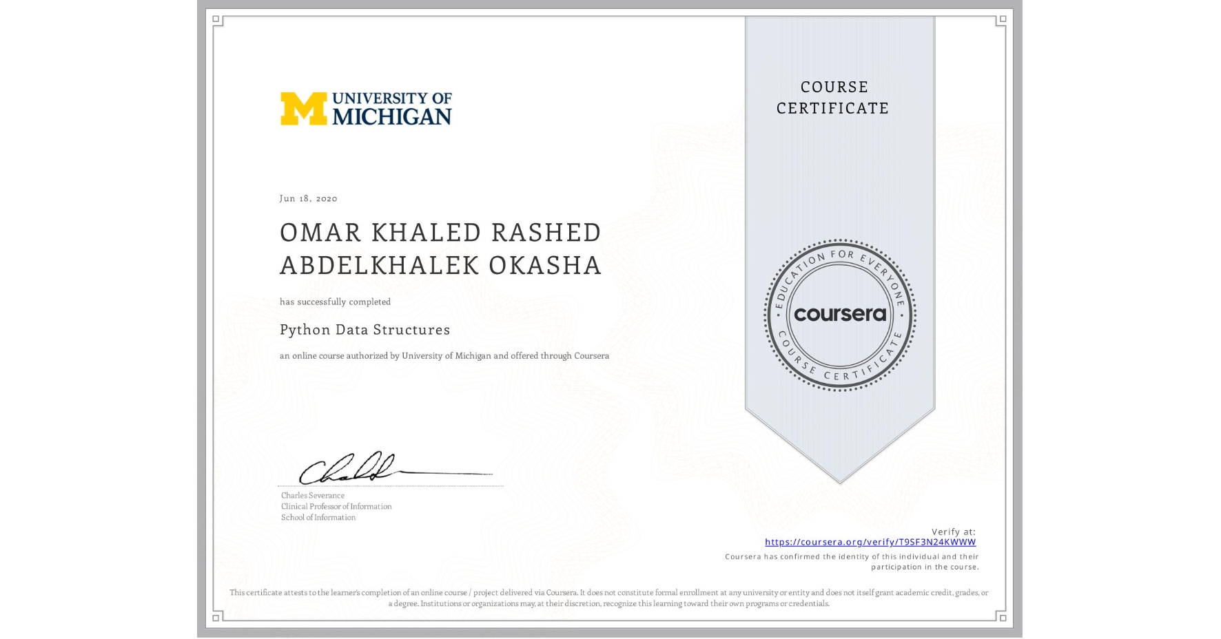 View certificate for OMAR KHALED RASHED ABDELKHALEK  OKASHA, Python Data Structures, an online non-credit course authorized by University of Michigan and offered through Coursera