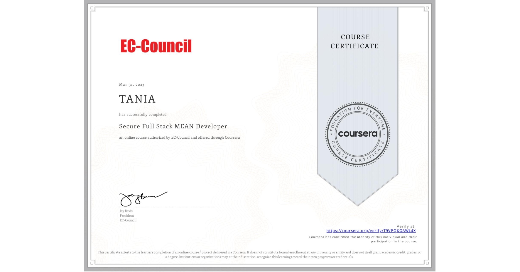 View certificate for TANIA , Secure Full Stack MEAN Developer, an online non-credit course authorized by EC-Council and offered through Coursera