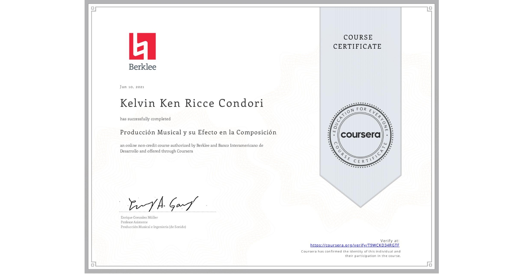 View certificate for Kelvin Ken Ricce Condori, Producción Musical y su Efecto en la Composición, an online non-credit course authorized by Berklee & Banco Interamericano de Desarrollo and offered through Coursera
