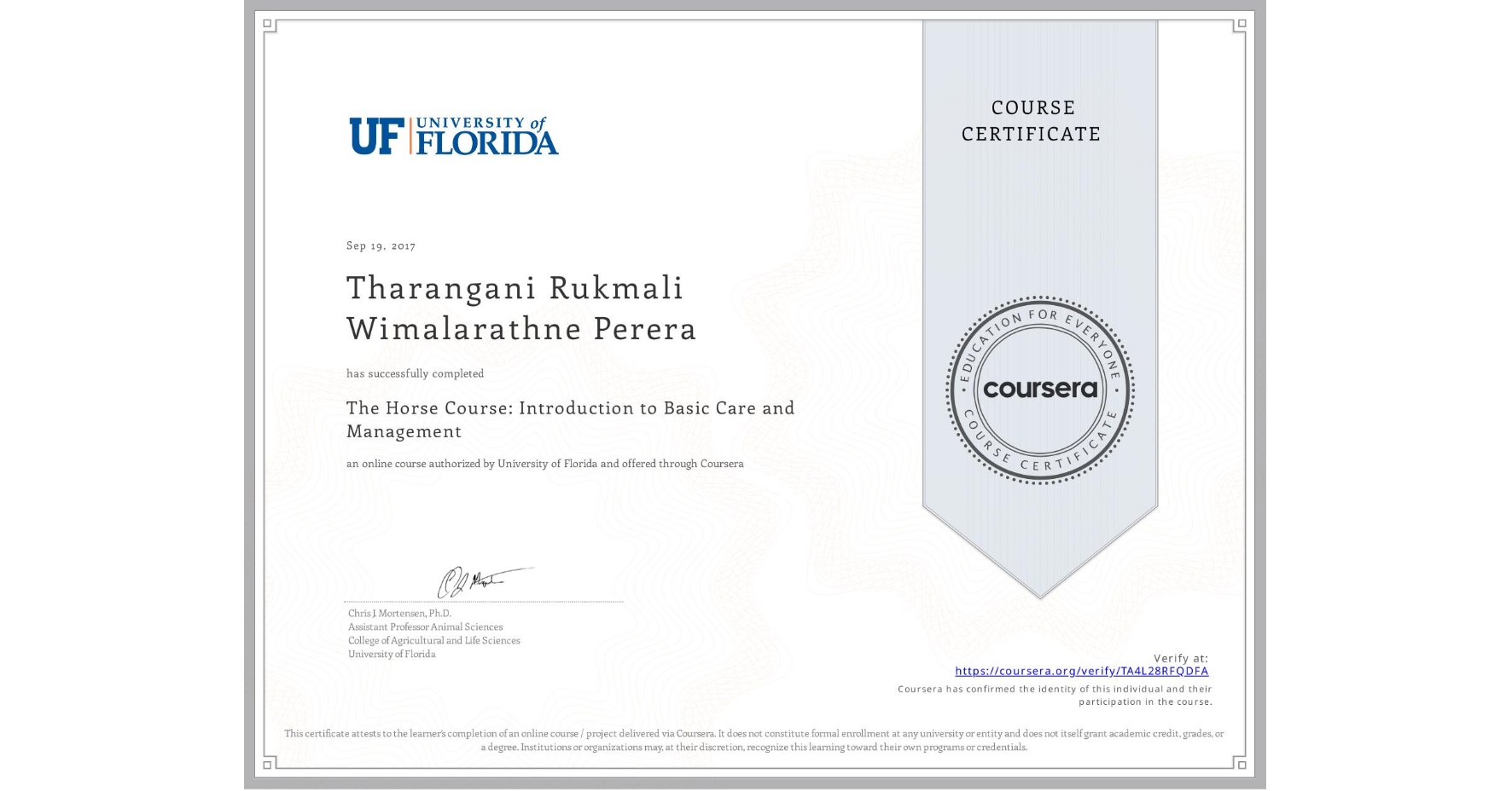 View certificate for Tharangani Rukmali Wimalarathne Perera, The Horse Course: Introduction to Basic Care and Management, an online non-credit course authorized by University of Florida and offered through Coursera