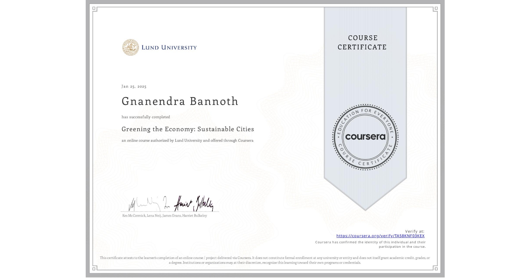 View certificate for Gnanendra Bannoth, Greening the Economy: Sustainable Cities, an online non-credit course authorized by Lund University and offered through Coursera