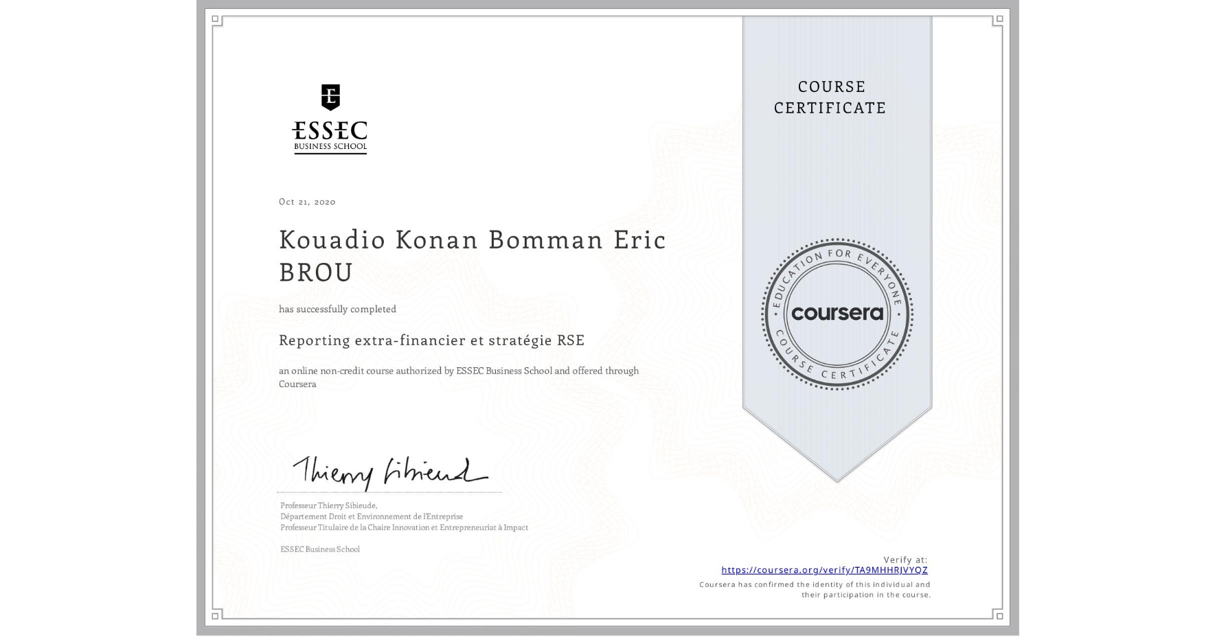 View certificate for Kouadio Konan Bomman Eric  BROU , Reporting extra-financier et stratégie RSE, an online non-credit course authorized by ESSEC Business School and offered through Coursera