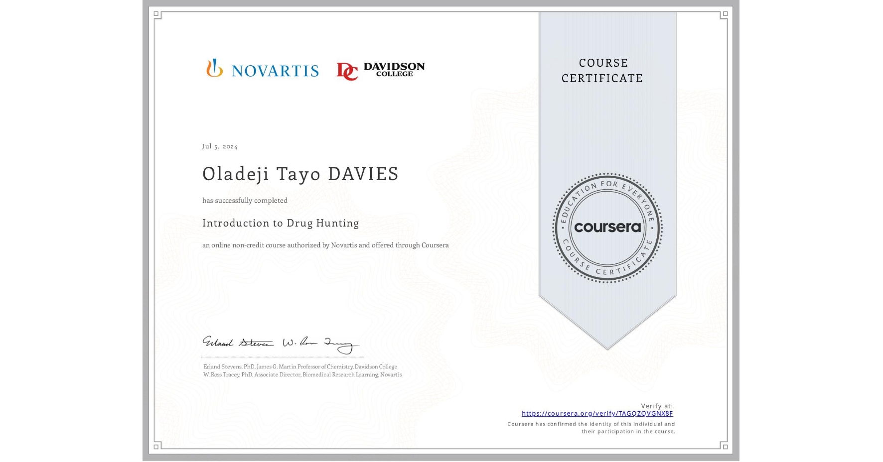 View certificate for Oladeji Tayo DAVIES, Introduction to Drug Hunting, an online non-credit course authorized by Novartis and offered through Coursera