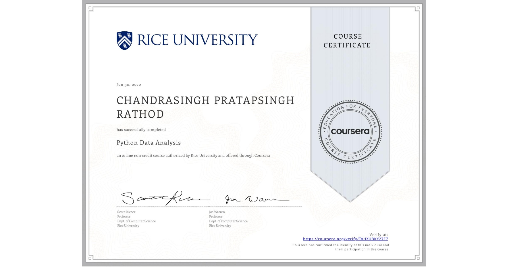View certificate for CHANDRASINGH PRATAPSINGH  RATHOD , Python Data Analysis, an online non-credit course authorized by Rice University and offered through Coursera