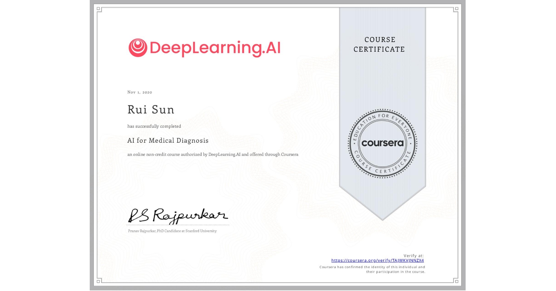 View certificate for Rui Sun, AI for Medical Diagnosis, an online non-credit course authorized by DeepLearning.AI and offered through Coursera