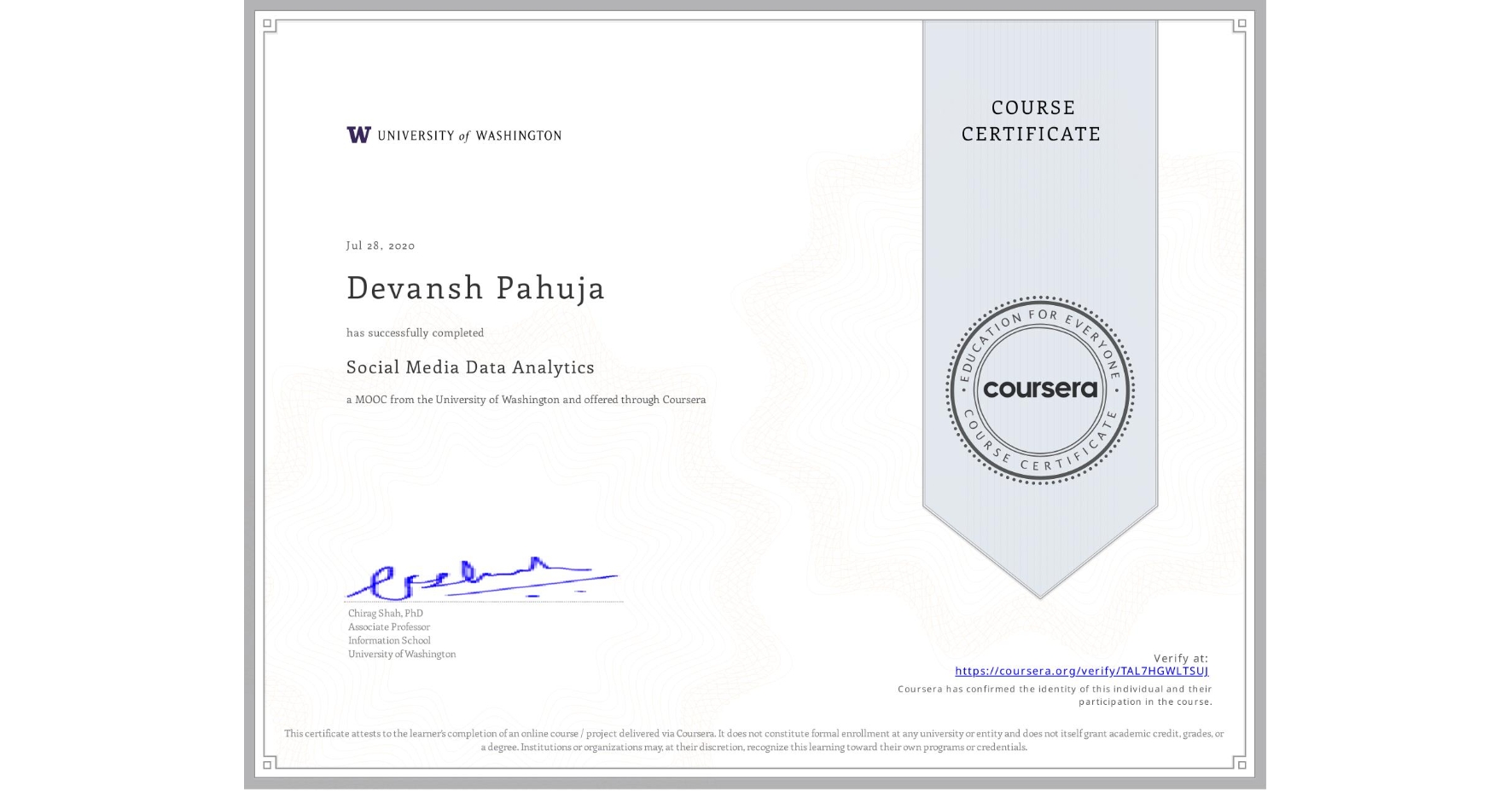 View certificate for Devansh Pahuja, Social Media Data Analytics, an online non-credit course authorized by University of Washington and offered through Coursera