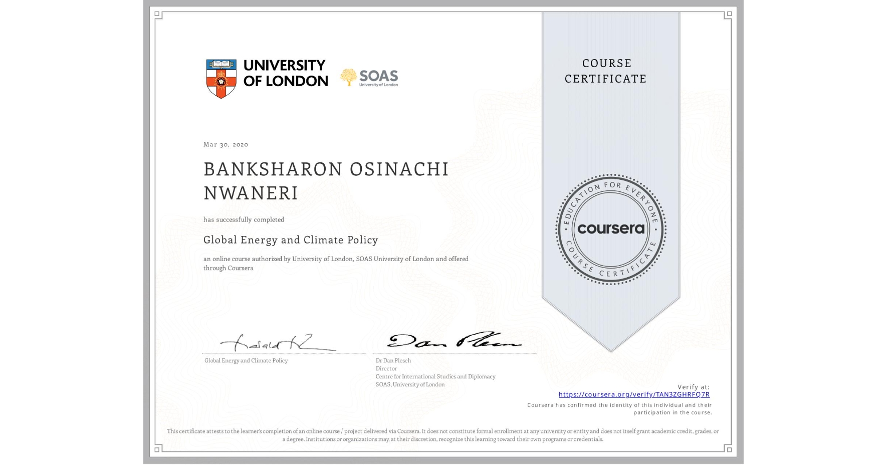 View certificate for BANKSHARON OSINACHI NWANERI, Global Energy and Climate Policy, an online non-credit course authorized by University of London & SOAS University of London and offered through Coursera