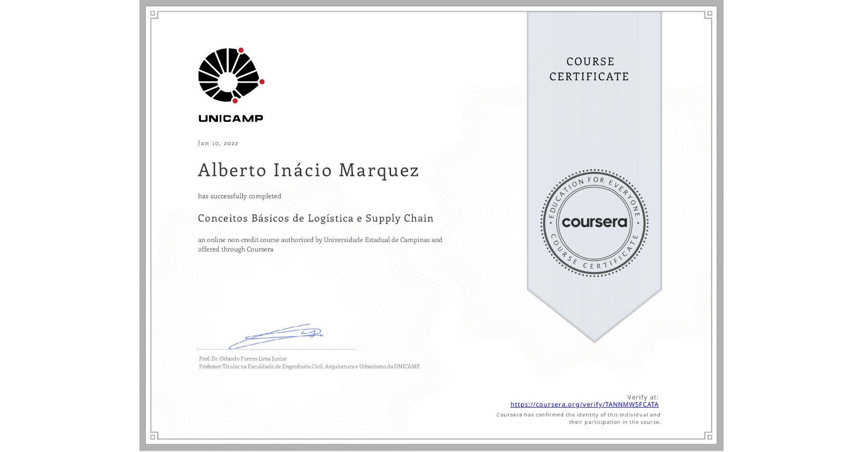 View certificate for Alberto Inácio  Marquez, Conceitos Básicos de Logística e Supply Chain, an online non-credit course authorized by Universidade Estadual de Campinas and offered through Coursera