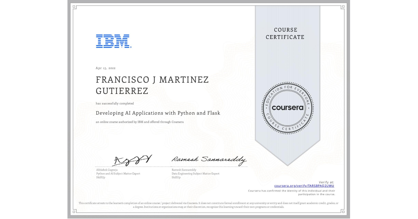 View certificate for FRANCISCO J MARTINEZ GUTIERREZ, Developing AI Applications with Python and Flask, an online non-credit course authorized by IBM and offered through Coursera