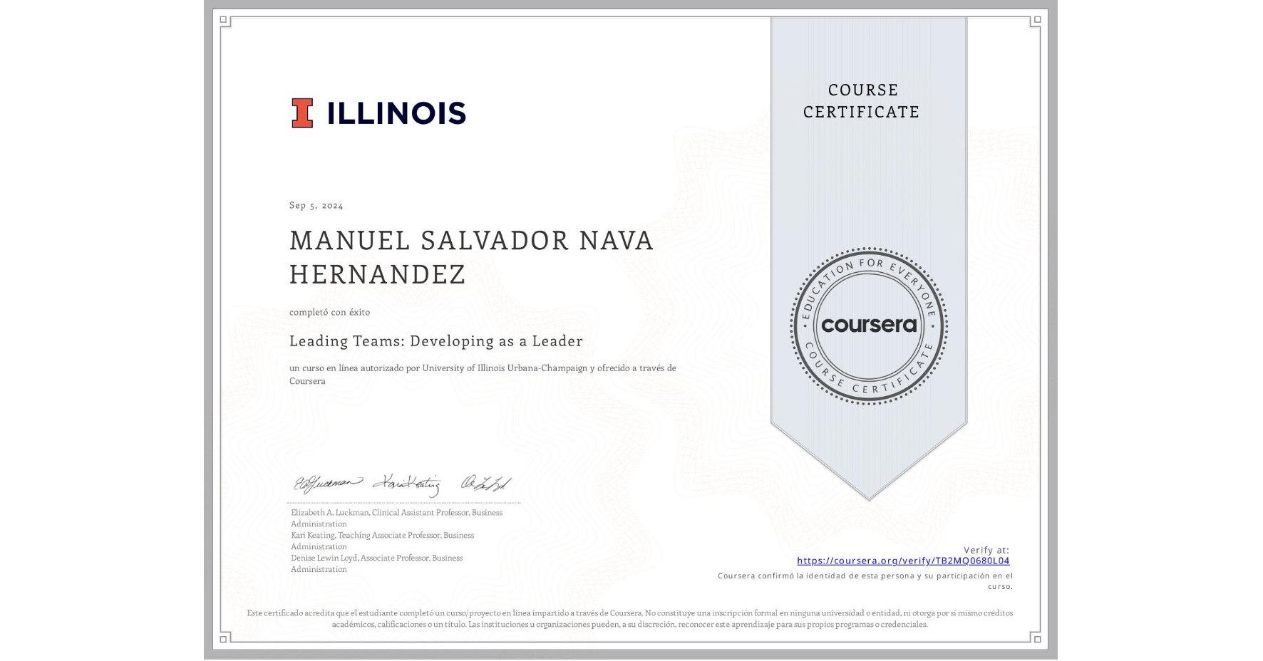 View certificate for MANUEL SALVADOR NAVA HERNANDEZ, Leading Teams: Developing as a Leader, an online non-credit course authorized by University of Illinois Urbana-Champaign and offered through Coursera