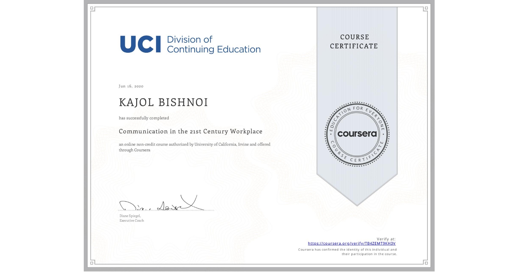 View certificate for KAJOL BISHNOI, Communication in the 21st Century Workplace, an online non-credit course authorized by University of California, Irvine and offered through Coursera