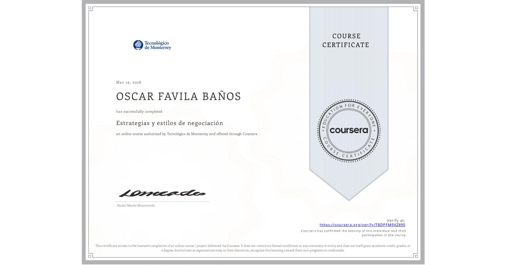 View certificate for OSCAR FAVILA BAÑOS, Estrategias y estilos de negociación , an online non-credit course authorized by Tecnológico de Monterrey and offered through Coursera