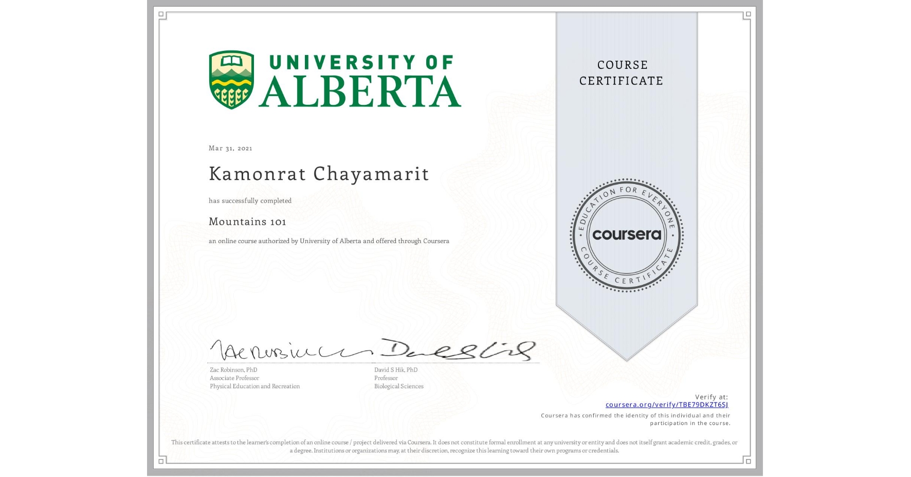 View certificate for Kamonrat Chayamarit, Mountains 101, an online non-credit course authorized by University of Alberta and offered through Coursera