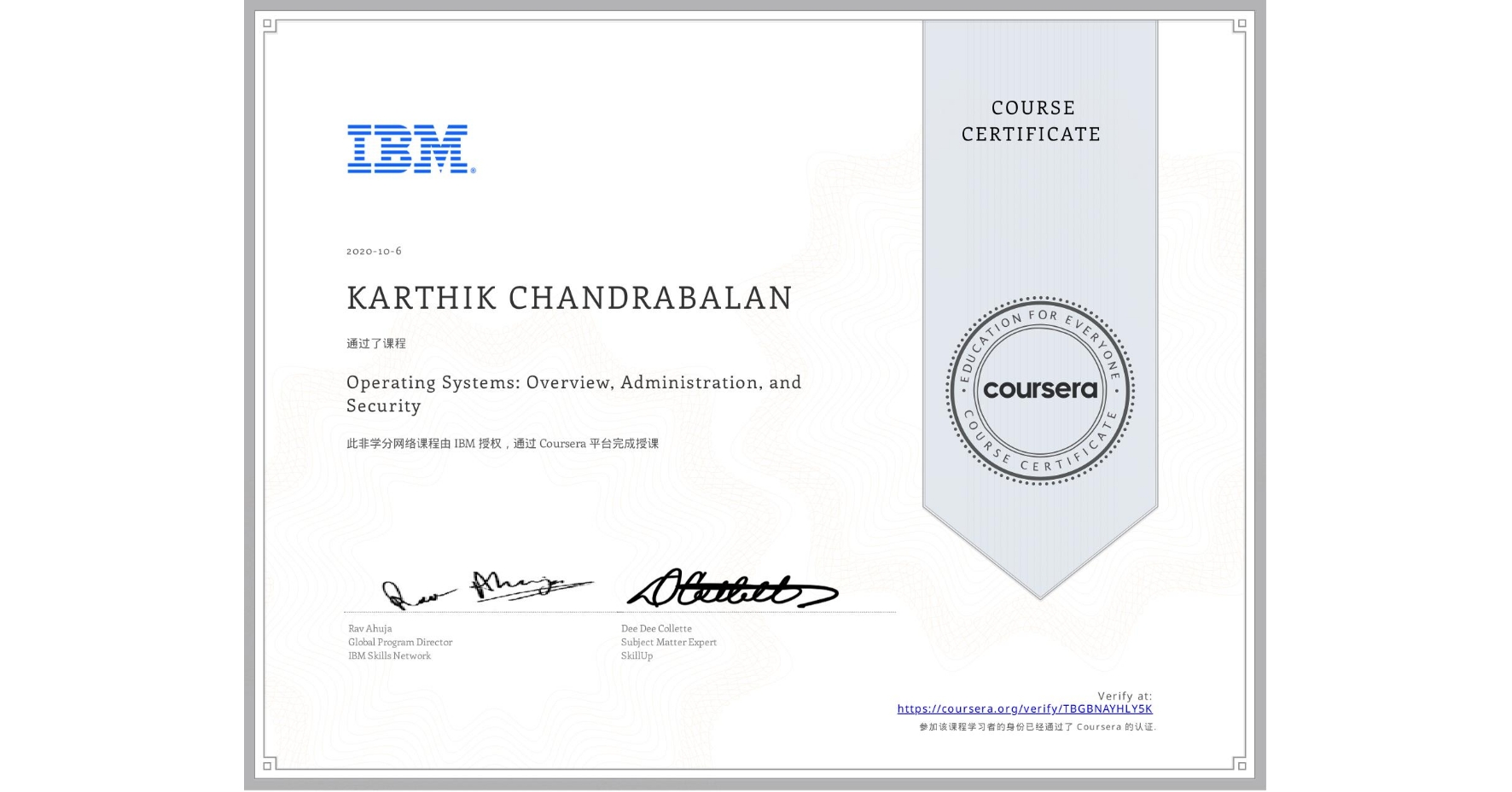 View certificate for KARTHIK CHANDRABALAN, Operating Systems: Overview, Administration, and Security, an online non-credit course authorized by IBM and offered through Coursera