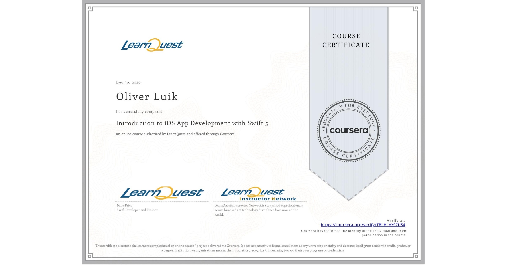 View certificate for Oliver Luik, Introduction to iOS App Development with Swift 5, an online non-credit course authorized by LearnQuest and offered through Coursera