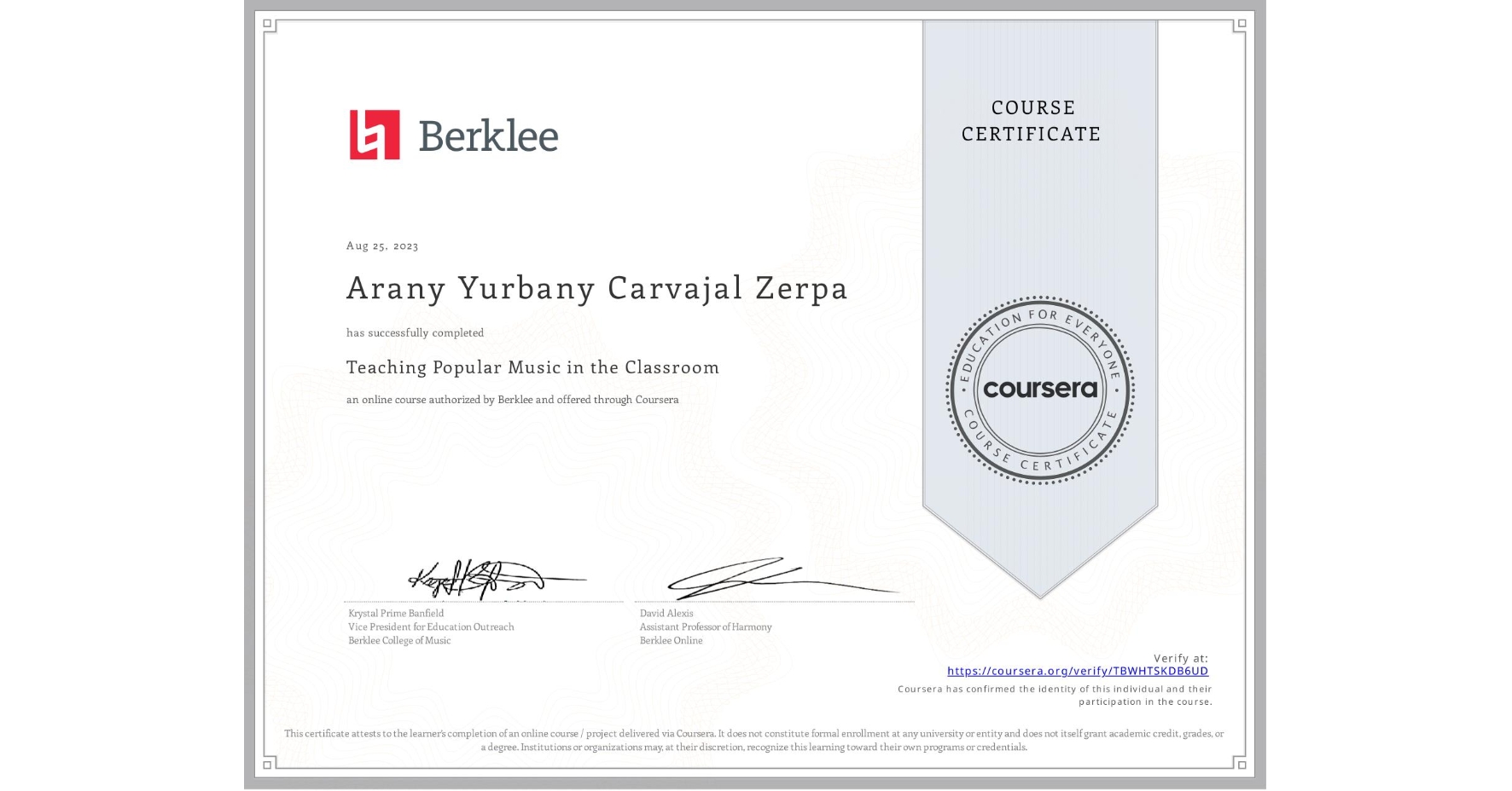 View certificate for Arany Yurbany Carvajal Zerpa, Teaching Popular Music in the Classroom, an online non-credit course authorized by Berklee and offered through Coursera
