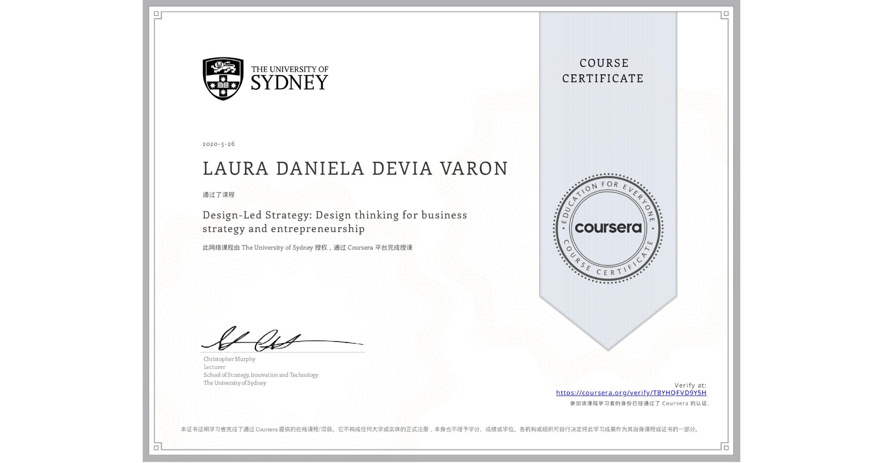 View certificate for LAURA DANIELA  DEVIA VARON, Design-Led Strategy: Design thinking for business strategy and entrepreneurship, an online non-credit course authorized by The University of Sydney and offered through Coursera