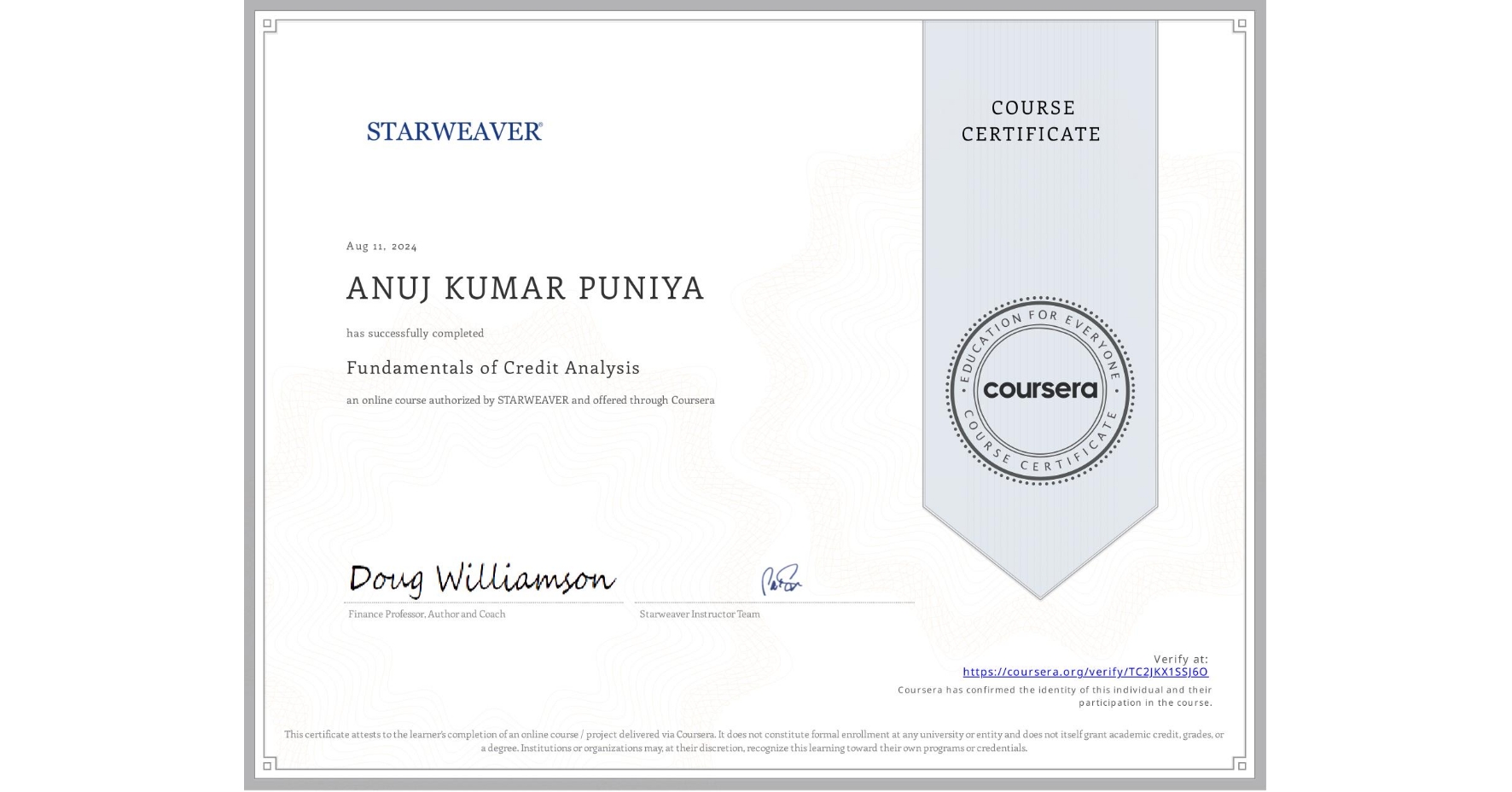 View certificate for ANUJ KUMAR PUNIYA, Fundamentals of Credit Analysis , an online non-credit course authorized by STARWEAVER and offered through Coursera