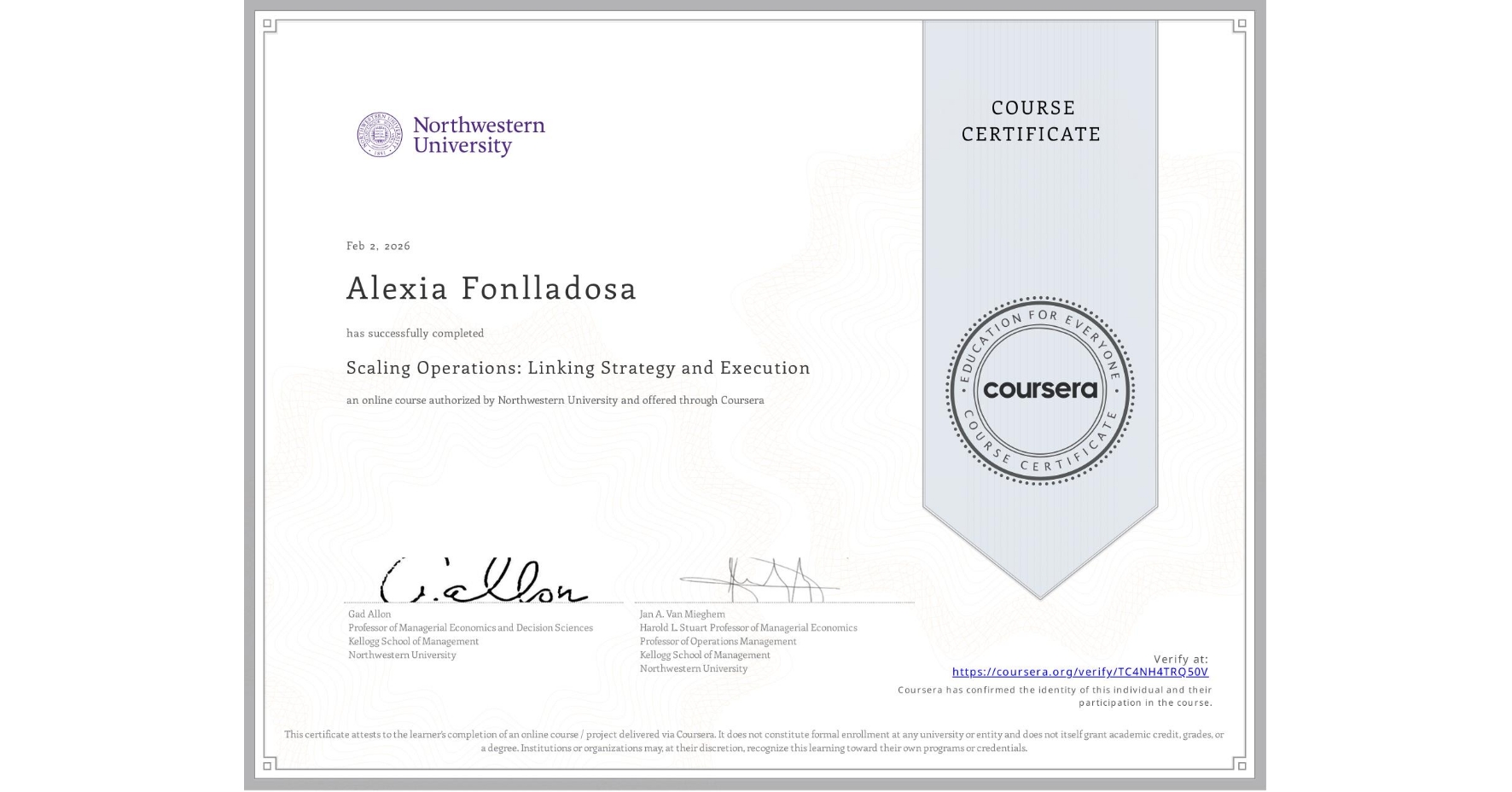 View certificate for Alexia Fonlladosa, Scaling Operations: Linking Strategy and Execution, an online non-credit course authorized by Northwestern University and offered through Coursera
