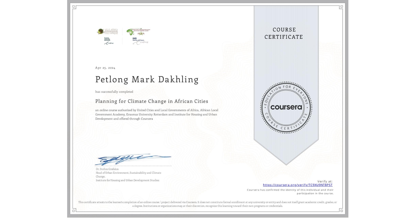 View certificate for Petlong Mark Dakhling , Planning for Climate Change in African Cities, an online non-credit course authorized by United Cities and Local Governments of Africa, African Local Government Academy, Erasmus University Rotterdam & Institute for Housing and Urban Development and offered through Coursera