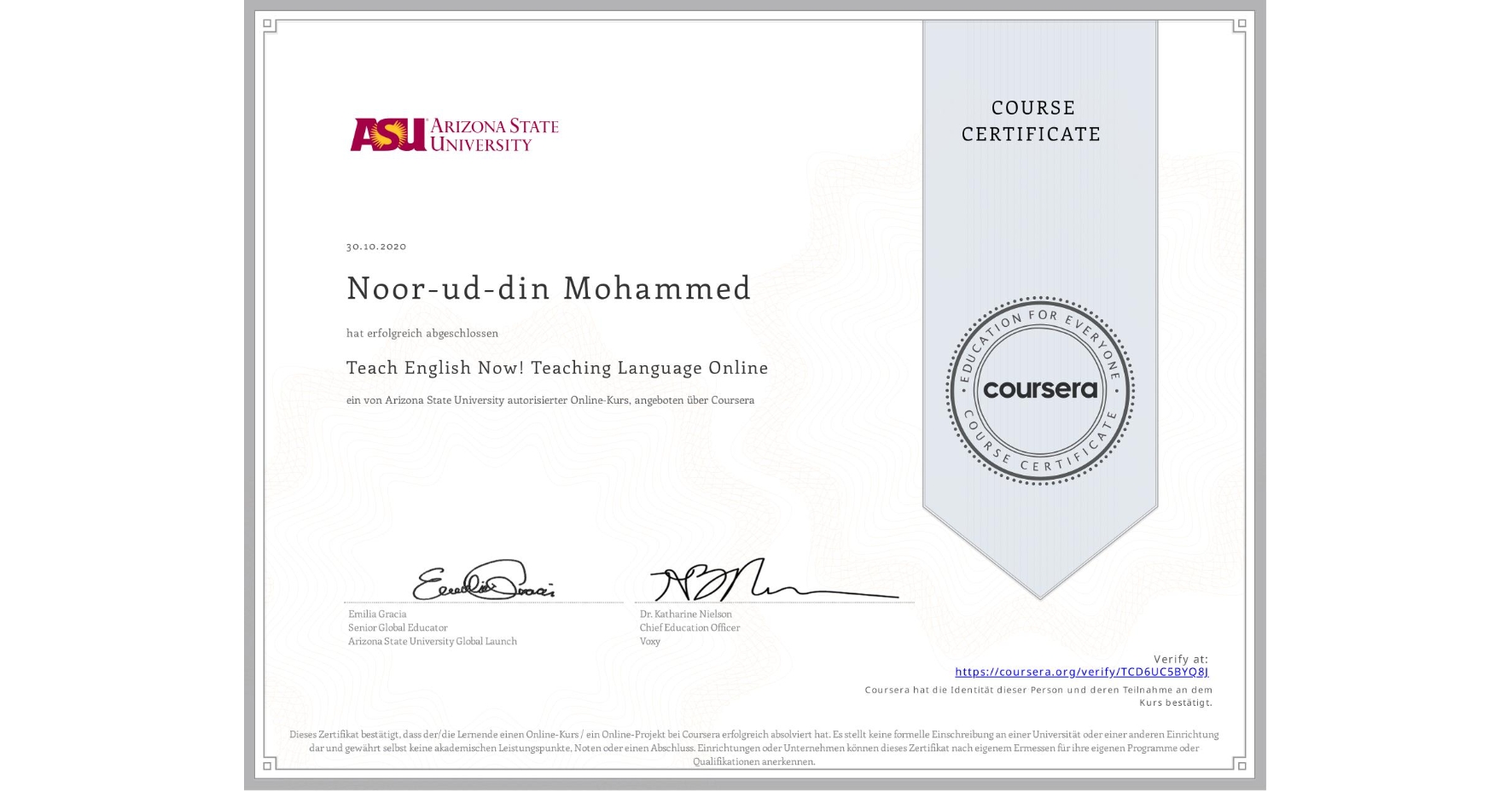 View certificate for Noor-ud-din Mohammed, Teach English Now! Teaching Language Online, an online non-credit course authorized by Arizona State University and offered through Coursera