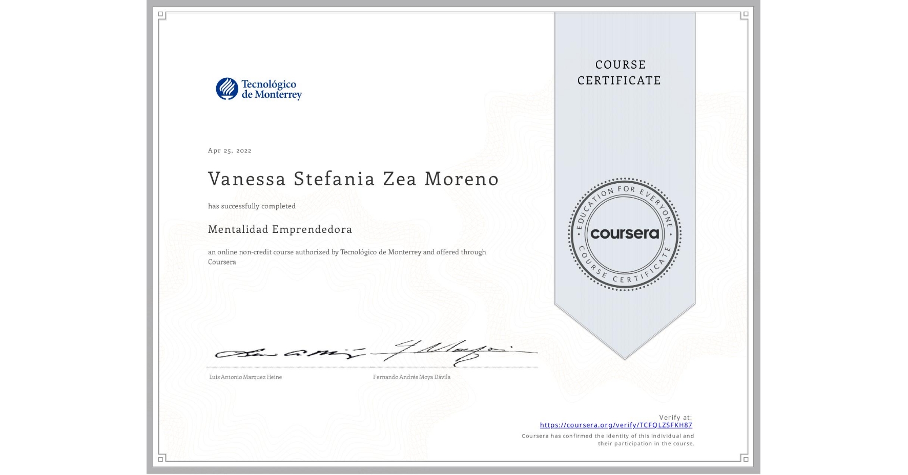 View certificate for Vanessa Stefania   Zea Moreno, Mentalidad Emprendedora, an online non-credit course authorized by Tecnológico de Monterrey and offered through Coursera