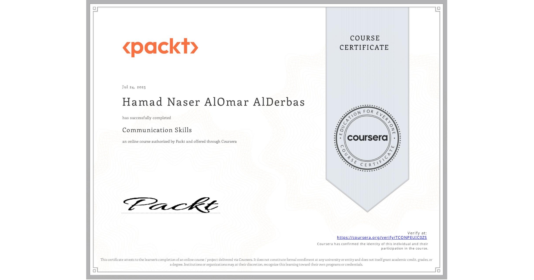 View certificate for Hamad Naser AlOmar AlDerbas, Communication Skills, an online non-credit course authorized by Packt and offered through Coursera
