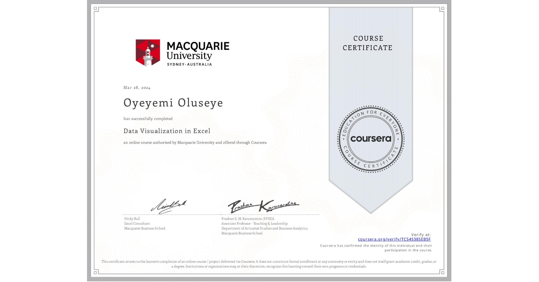 View certificate for Oyeyemi Oluseye, Data Visualization in Excel, an online non-credit course authorized by Macquarie University and offered through Coursera