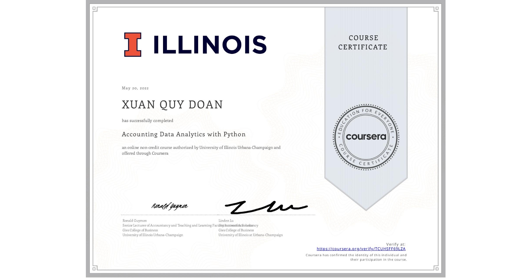 View certificate for XUAN QUY  DOAN, Accounting Data Analytics with Python, an online non-credit course authorized by University of Illinois Urbana-Champaign and offered through Coursera