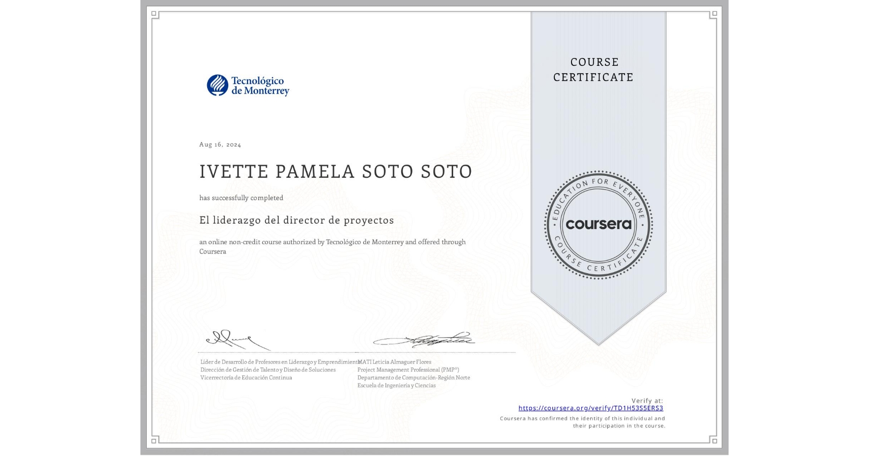 View certificate for IVETTE PAMELA SOTO SOTO, El liderazgo del director de proyectos, an online non-credit course authorized by Tecnológico de Monterrey and offered through Coursera